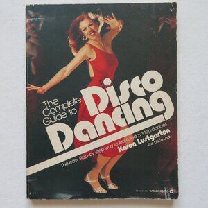 The Complete Guide to Disco Dancing by Karen Lustgarten 1978 Vintage Paperback
